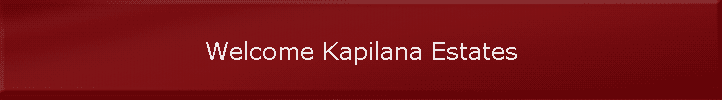 Welcome Kapilana Estates